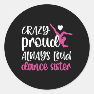 Sticker Rond Soeur De Danse Fière D'Une Danse Soeur De Danse Si