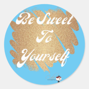 Sticker Rond Sois Douce Pour Toi-Même