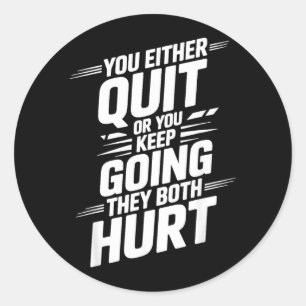Sticker Rond Soit Abandonner Soit Continuer Les Deux Doivent Fa