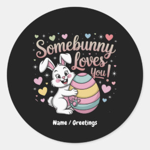 Sticker Rond Somebunny aime vous mignon lapin Cadeau de Pâques