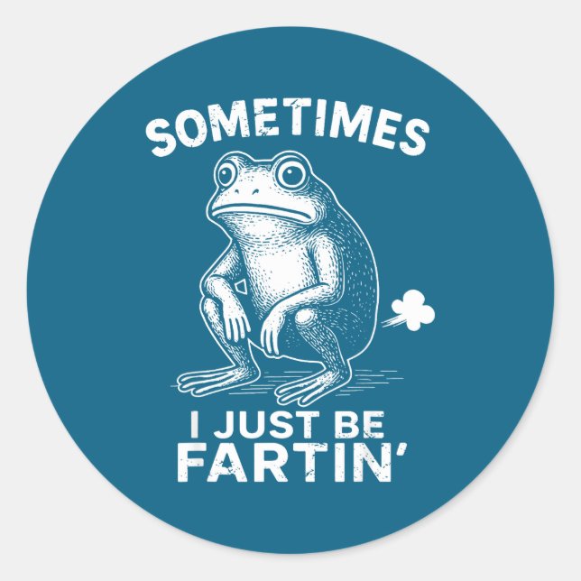 Sticker Rond Sometimes Fartin Frog I Just Lover (Devant)