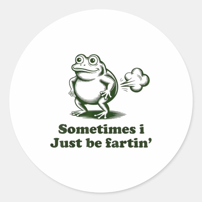Sticker Rond Sometimes I Just Be Farting Frog Humor Funny Fart  (Devant)