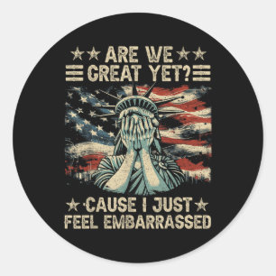 Sticker Rond Sommes-Nous Bien Encore Parce Que Je Me Sens Embar