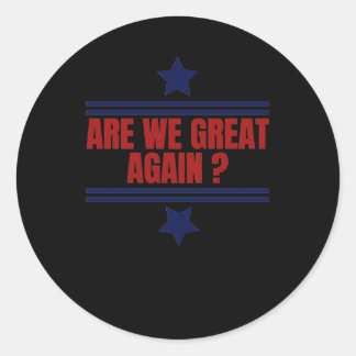 Sticker Rond Sommes-nous de nouveau grands