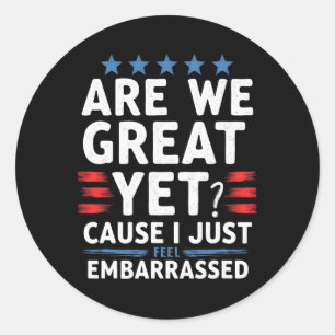 Sticker Rond Sommes-Nous Géniales Encore Parce Que Je Me Sens E