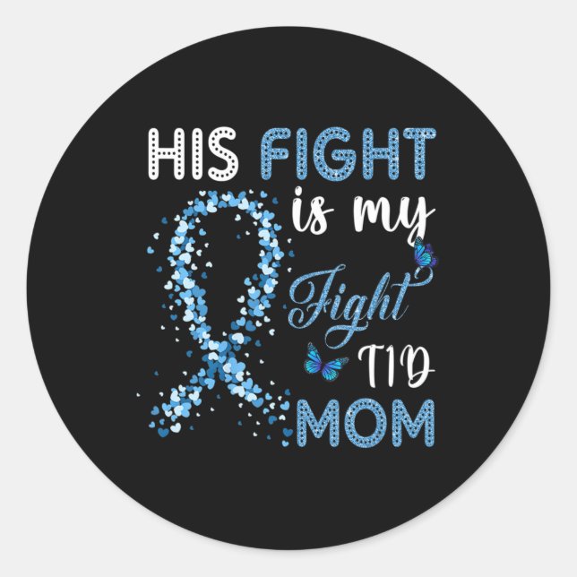 Sticker Rond Son Combat Est Mon Combat T1D Maman Sensibilisatio (Devant)
