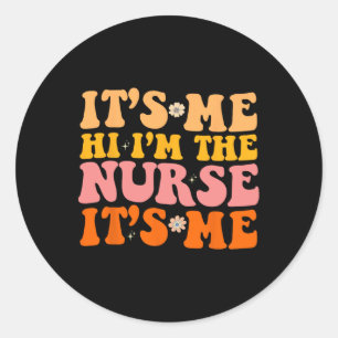 Sticker Rond Son Me Hi Je suis l'infirmière RN NICU ER Fun Nurs