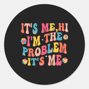 Sticker Rond Son Me Salut Je suis le problème Son Me 5