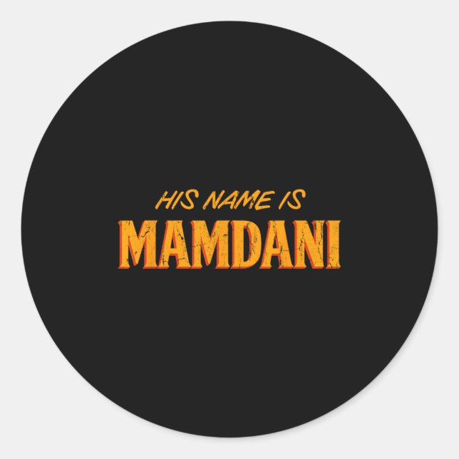 Sticker Rond Son Nom Est Mamdani, Maire Mamdani (Devant)