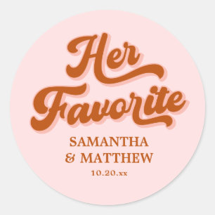 Sticker Rond Son préféré rose rétro les années 70 Super Mariage