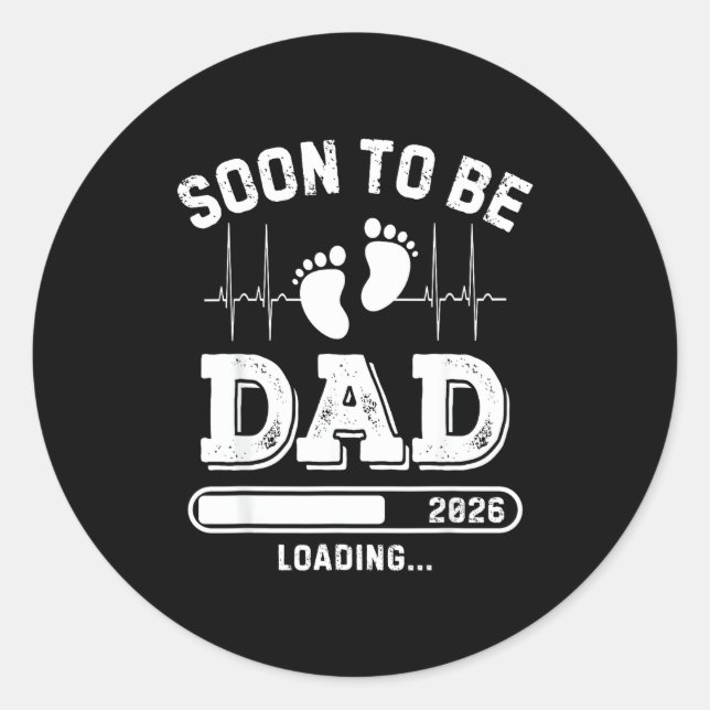 Sticker Rond Soon To Be Dad 2026 Loading Baby Announcement For  (Devant)