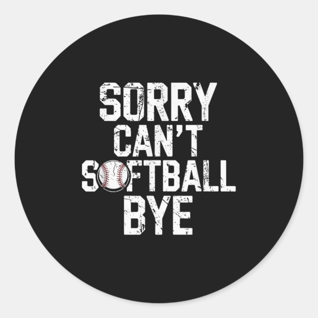 Sticker Rond Sorry Can't Softball Bye Softball Player Girls  (Devant)