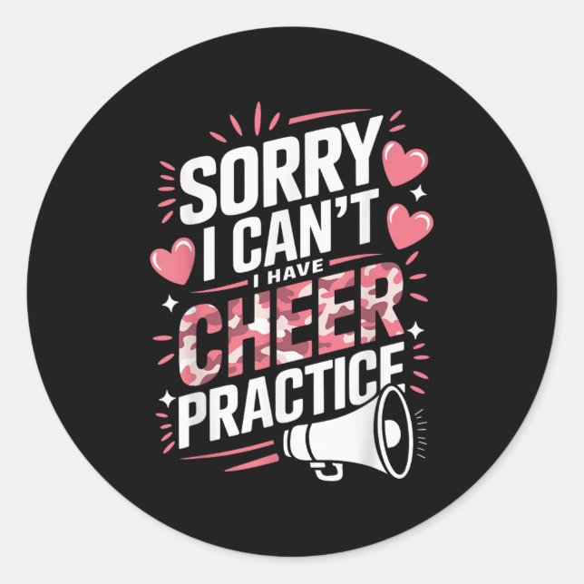 Sticker Rond Sorry I Can't I Have Cheer Practice Cheerleader  (Devant)