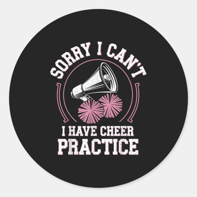 Sticker Rond Sorry I Can't I Have Cheer Practice Cheerleader Ch (Devant)
