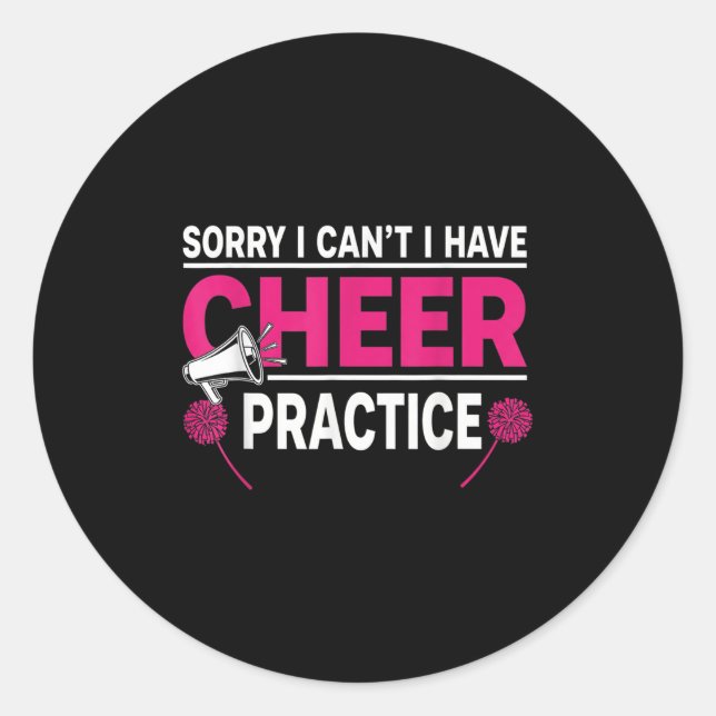 Sticker Rond Sorry I Can't I Have Cheer Practice Cheerleader Ch (Devant)