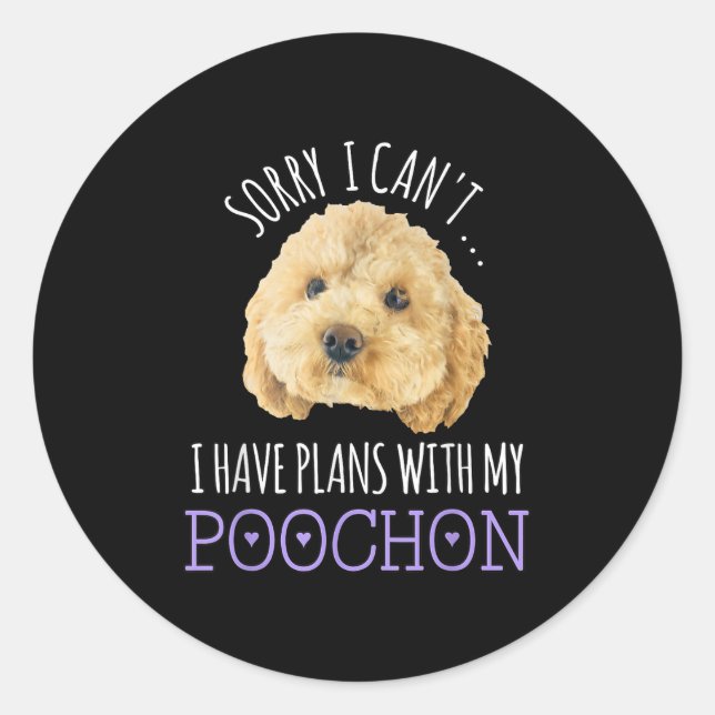 Sticker Rond Sorry I Can't I Have Plans Bichon Odle Ochon Puppy (Devant)
