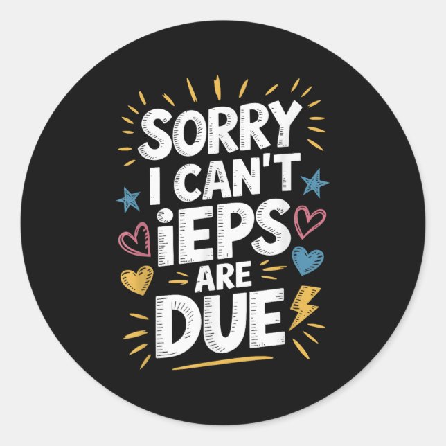 Sticker Rond Sorry I Can't Ieps Are Due Cute Elementary Teacher (Devant)
