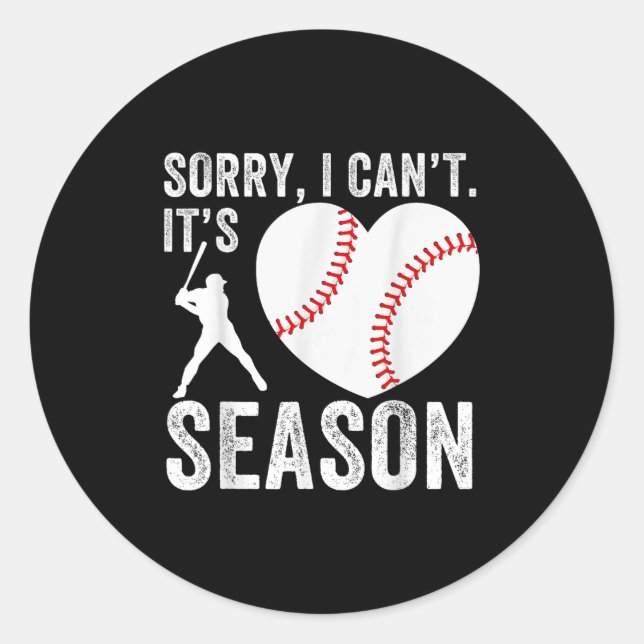 Sticker Rond Sorry I Can't Its Baseball Season Baseball Player  (Devant)