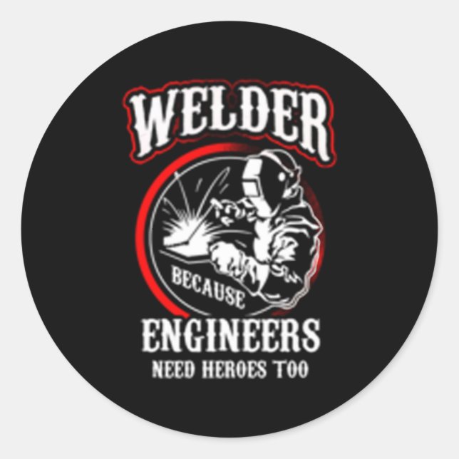 Sticker Rond Souder parce que les ingénieurs ont aussi besoin d (Devant)