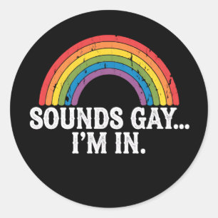 Sticker Rond Sounds Gay I'm In Rainbow LGBTQ Vintage Retro