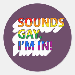 Sticker Rond Sounds Gay, je suis en T-shirt
