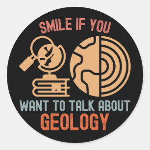 Sticker Rond Souriez si vous voulez parler de géologie