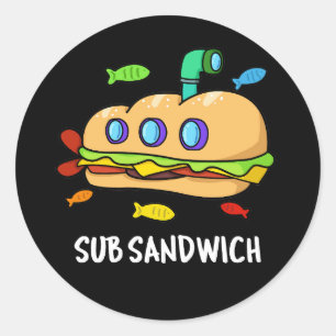 Sticker Rond Sous Sandwich Funny Food Pun Dark BG
