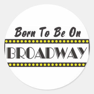 Sticker Rond Soutenu pour être sur Broadway