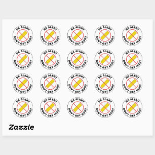 Sticker Rond Soyez alerte, ne vous faites pas mal