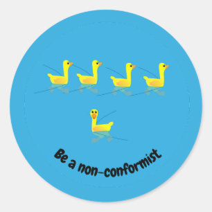Sticker Rond Soyez des Canards Motivationnels Non-Conformistes