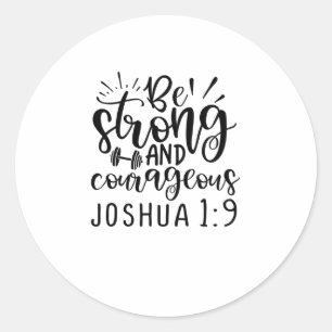 Sticker Rond Soyez Fort Et Courageux Joshua 1 9