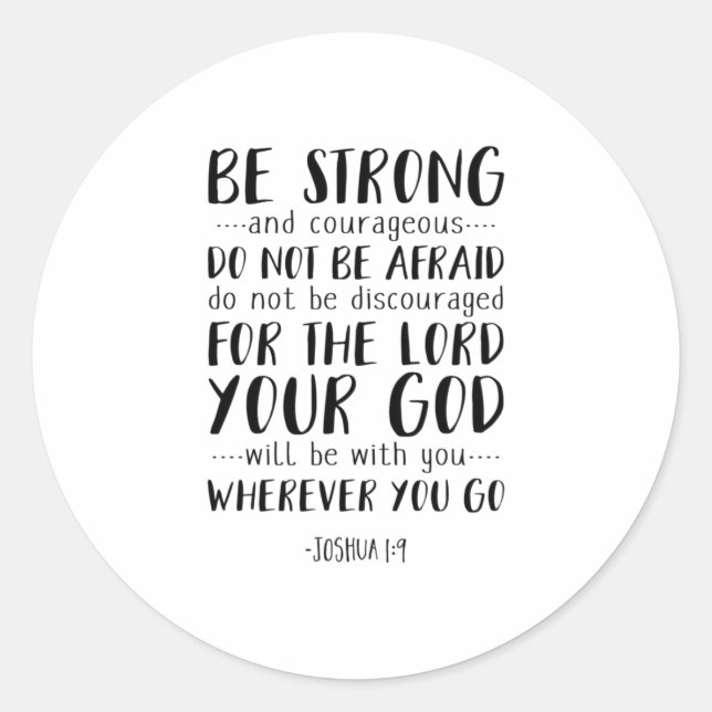 Sticker Rond Soyez Forts Et Courageux, Joshua 1:9 (Devant)