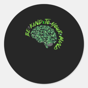 Sticker Rond Soyez Gentil À Votre Esprit Cerveau De Ruban Vert