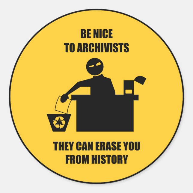 Sticker Rond Soyez gentil avec les archivistes (Devant)