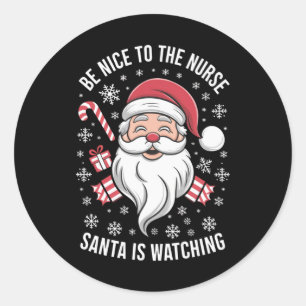 Sticker Rond Soyez Gentil Avec L'Infirmière Père Noël Regarde N