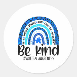 Sticker Rond Soyez gentil Sensibilisation sur l'autisme Choisis