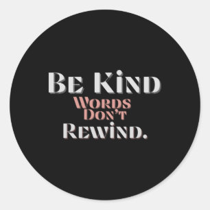 Sticker Rond Soyez gentils avec les mots Ne rembobinez pas la J