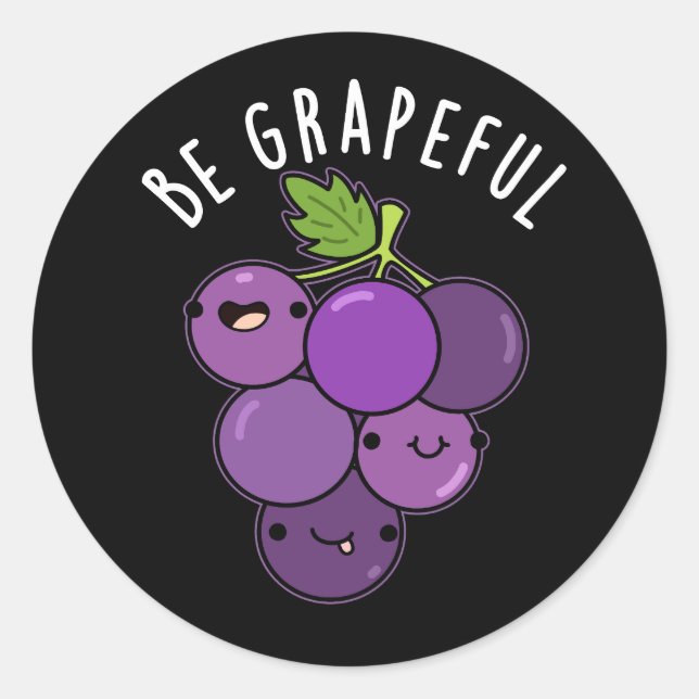 Sticker Rond Soyez Graphique Positive Grape Pun Dark BG (Devant)