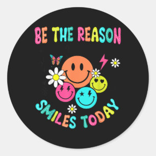 Sticker Rond Soyez la raison pour laquelle quelqu'un sourit auj