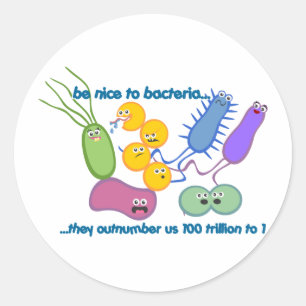 Sticker Rond Soyez Nice aux bactéries