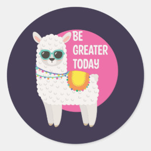 Sticker Rond Soyez Plus Grand Aujourd'Hui Drôle Llama Porte Lun