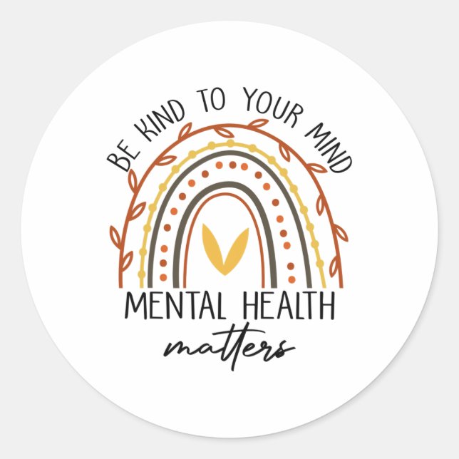 Sticker Rond Soyez Signe De Vos Problèmes De Santé Mentale (Devant)