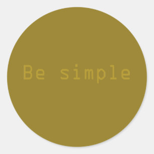 Sticker Rond Soyez simple