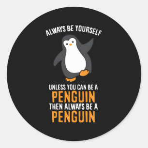 Sticker Rond Soyez Toujours Vous-Même À Moins Que Vous Ne Puiss