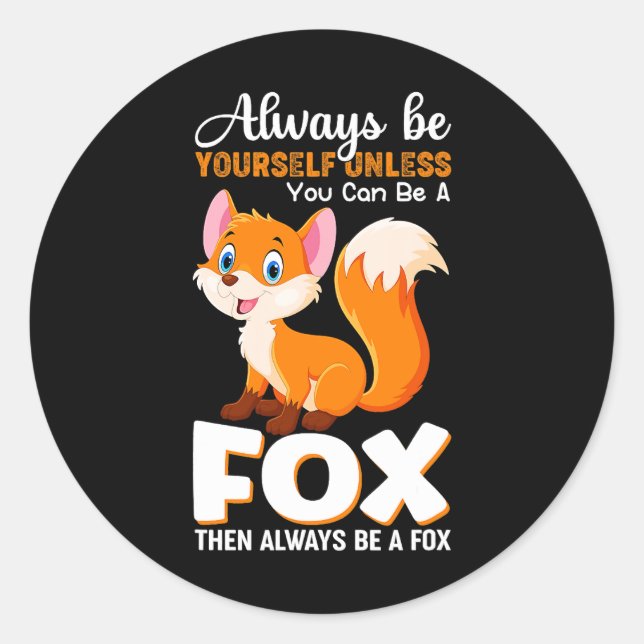 Sticker Rond Soyez toujours vous-même à moins que vous ne puiss (Devant)