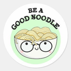 Sticker Rond Soyez Un Bon Noodle Amusant Bowl De Pun De Nouille