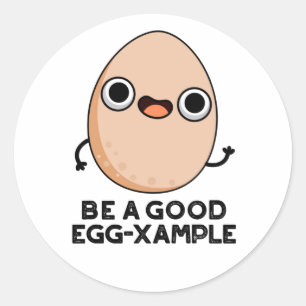 Sticker Rond Soyez Un Bon Oeuf Exemple De Jeu D'Oeuf Drôle