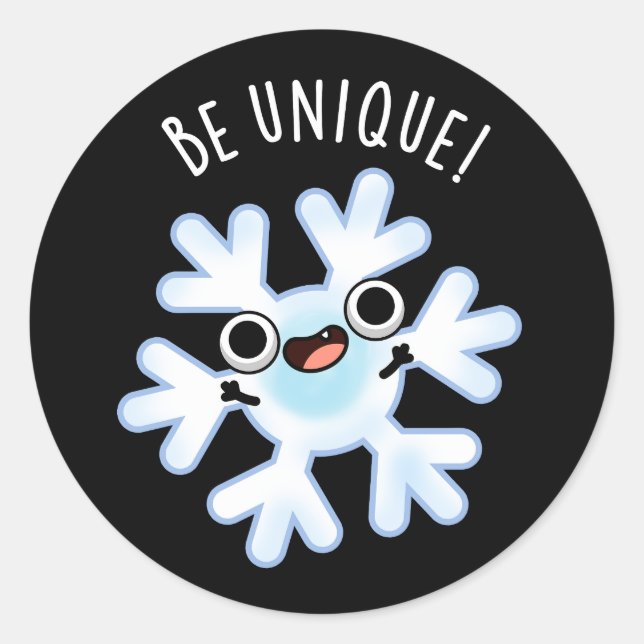 Sticker Rond Soyez unique Funny Snowflake Pun Dark BG (Devant)
