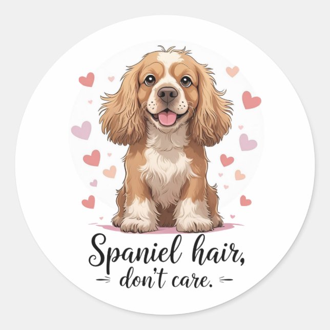 Sticker Rond Spaniel Hair Don’t Care | Cocker Spaniel Messy Fur (Devant)