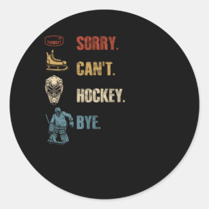 Sticker Rond Sport Désolé ne peut pas Hockey Bye Joueur Coach T